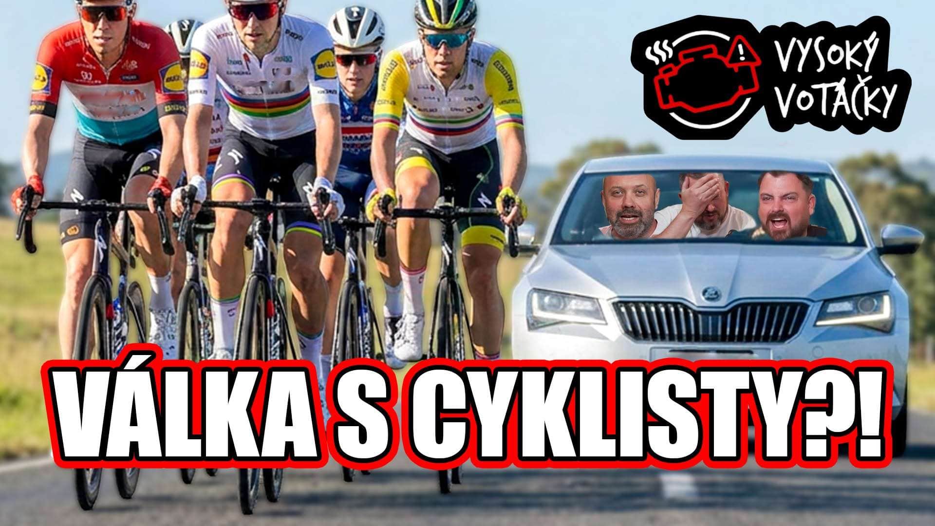 Válka s Cyklisty a Alkoholové Radovánky | VYSOKÝ VOTÁČKY #3